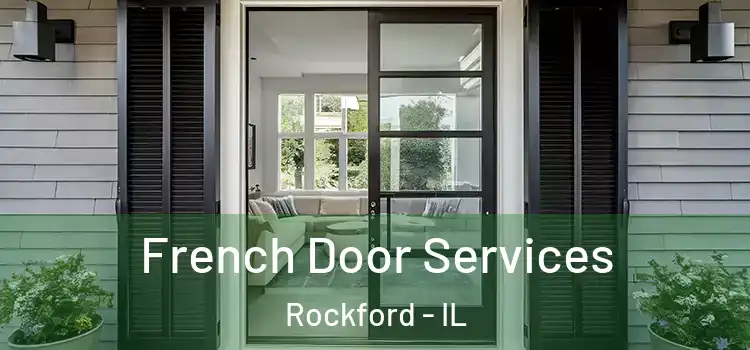 French Door Services Rockford - IL