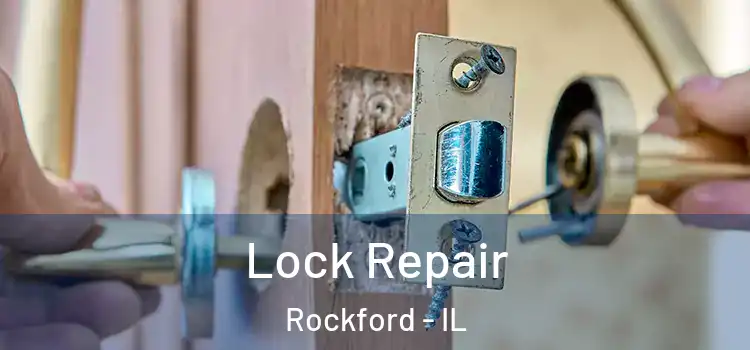 Lock Repair Rockford - IL