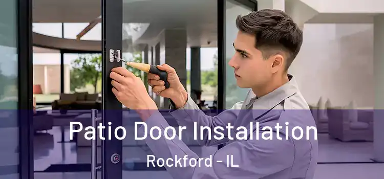 Patio Door Installation Rockford - IL