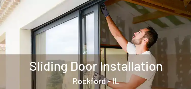 Sliding Door Installation Rockford - IL